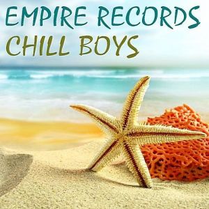 Empire Records - Chill Boys Empire Records - Chill Boys