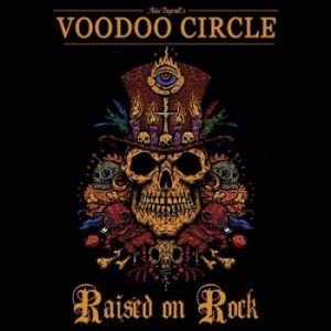 Voodoo Circle - Raised on Rock Voodoo Circle - Raised on Rock