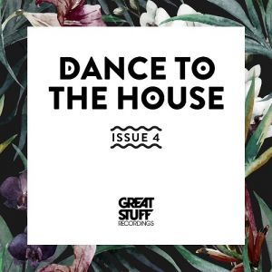 Dance To The House Issue 4 Dance To The House Issue 4