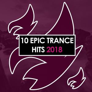 10 Epic Trance Hits 10 Epic Trance Hits