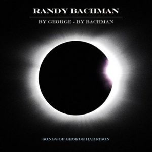 Randy Bachman - By George By Bachman Randy Bachman - By George By Bachman