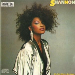 Shannon - Do You Wanna Get Away Shannon - Do You Wanna Get Away