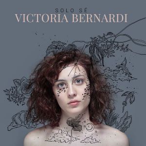 Victoria Bernardi - Solo Sé Victoria Bernardi - Solo Sé