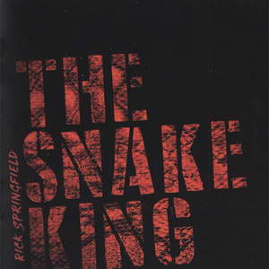 Rick Springfield - The Snake King Rick Springfield - The Snake King