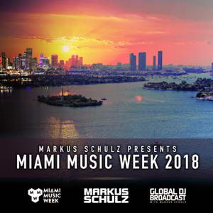 Global DJ Broadcast: Markus Schulz Miami Music Week Edition 23 Марта Global DJ Broadcast: Markus Schulz Miami Music Week Edition 23 Марта