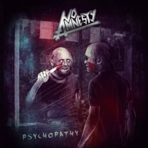 No Amnesty - Psychopathy No Amnesty - Psychopathy