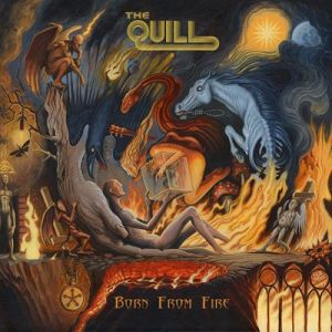 The Quill - Born From Fire The Quill - Born From Fire