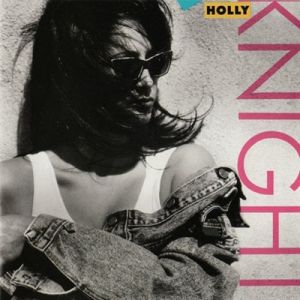 Holly Knight - Holly Knight Holly Knight - Holly Knight