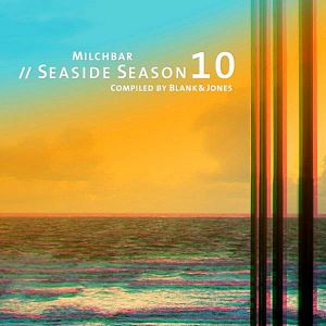Milchbar Seaside Season 10 (Compiled by Blank & Jones) Milchbar Seaside Season 10 (Compiled by Blank & Jones)