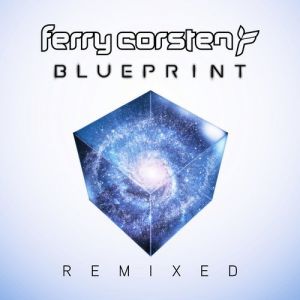 Ferry Corsten - Blueprint (Remixed) Ferry Corsten - Blueprint (Remixed)