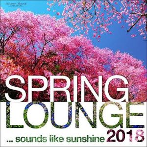Spring Lounge 2018 Sounds Like Sunshine Spring Lounge 2018 Sounds Like Sunshine