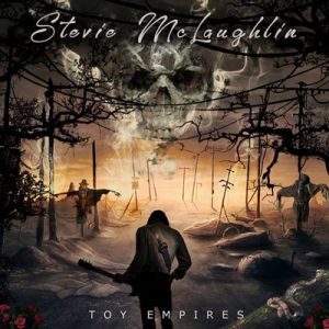 Stevie McLaughlin - Toy Empires Stevie McLaughlin - Toy Empires