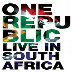 OneRepublic - Live In South Africa OneRepublic - Live In South Africa
