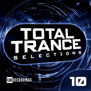 Total Trance Selections Vol.10 Total Trance Selections Vol.10