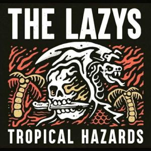 The Lazys - Tropical Hazards The Lazys - Tropical Hazards