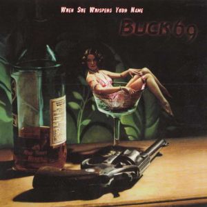 Buck69 - When She Whispers Your Name Buck69 - When She Whispers Your Name