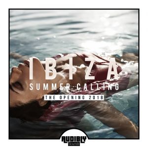 Ibiza Summer Calling (The Opening 2k18) Ibiza Summer Calling (The Opening 2k18)