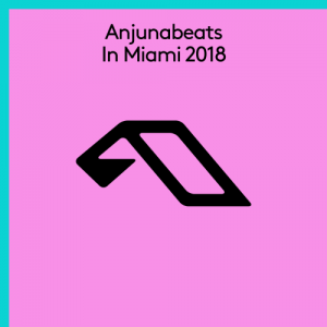 Anjunabeats in Miami Anjunabeats in Miami