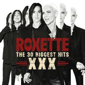 Roxette - XXX - The 30 Biggest Hits Roxette - XXX - The 30 Biggest Hits
