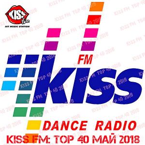 Kiss FM: Top 40 Май Kiss FM: Top 40 Май