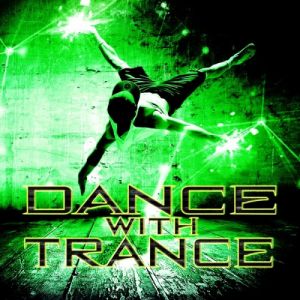 Dance With Trance Dance With Trance
