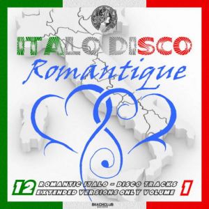 Italo Disco Romantique Vol. 1 Italo Disco Romantique Vol. 1