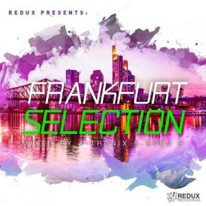 Redux Presents: Frankfurt Selection (Mixed by A-Tronix & Sven) Redux Presents: Frankfurt Selection (Mixed by A-Tronix & Sven)