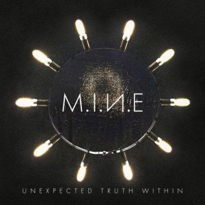 M.I.N.E (Marcus Meyn of Camouflage) - Unexpected Truth Within M.I.N.E (Marcus Meyn of Camouflage) - Unexpected Truth Within