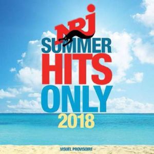 NRJ Summer Hits Only 2018 NRJ Summer Hits Only 2018