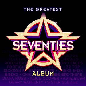 The Greatest Seventies Album The Greatest Seventies Album