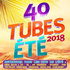 40 Tubes Ete 2018 40 Tubes Ete 2018