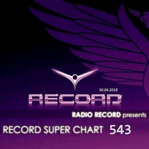 Record Super Chart 543 (От 30 Июня) Record Super Chart 543 (От 30 Июня)