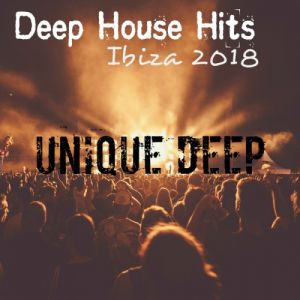Deep House Hits: Ibiza 2018: Unique Deep Deep House Hits: Ibiza 2018: Unique Deep