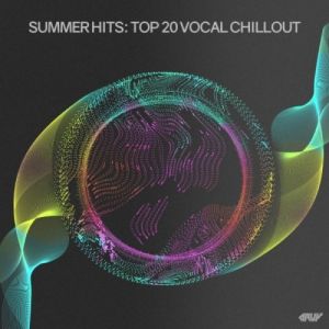 Summer Hits: Top 20 Vocal Chillout Summer Hits: Top 20 Vocal Chillout