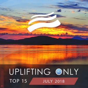Uplifting Only Top 15: July 2018 Uplifting Only Top 15: July 2018