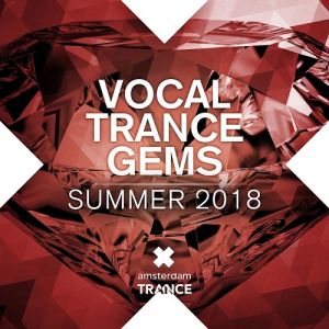Vocal Trance Gems - Summer 2018 Vocal Trance Gems - Summer 2018