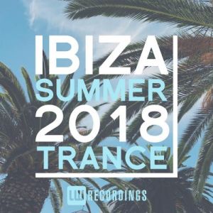 Ibiza Summer 2018 Trance Ibiza Summer 2018 Trance