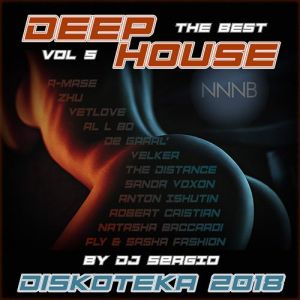 Дискотека 2018 Deep House - The Best Vol. 5 Дискотека 2018 Deep House - The Best Vol. 5
