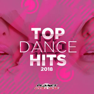Top Dance Hits 2018 Top Dance Hits 2018