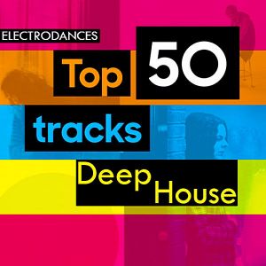 Top50 Тracks: Deep House Top50 Тracks: Deep House