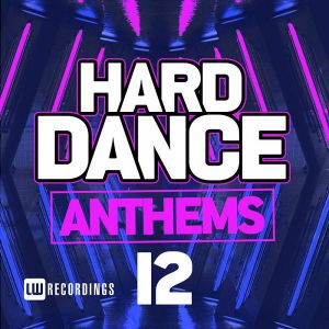 Hard Dance Anthems Vol.12 Hard Dance Anthems Vol.12