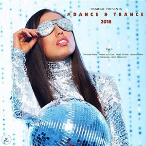 TB Music Presents #Dance & Trance 2018 TB Music Presents #Dance & Trance 2018