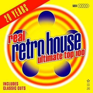 Real Retro House Ultimate Top 100 Real Retro House Ultimate Top 100