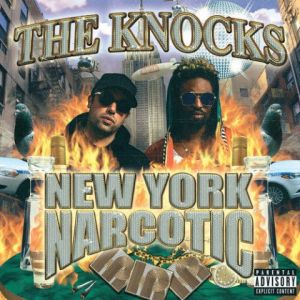 The Knocks - New York Narcotic The Knocks - New York Narcotic