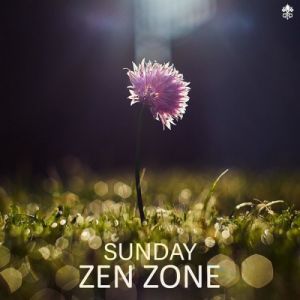 Sunday Zen Zone Sunday Zen Zone