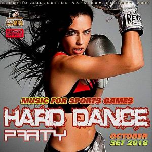 Music For Sports Games: Hard Dance Party Music For Sports Games: Hard Dance Party