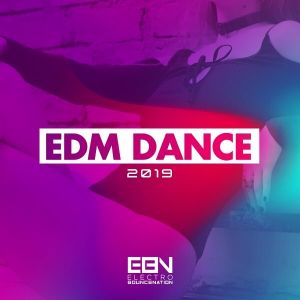 EDM Dance 2019 EDM Dance 2019