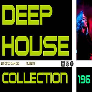 Deep House Collection Vol.196 Deep House Collection Vol.196