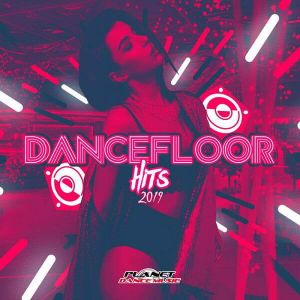 Dancefloor Hits 2019 Dancefloor Hits 2019