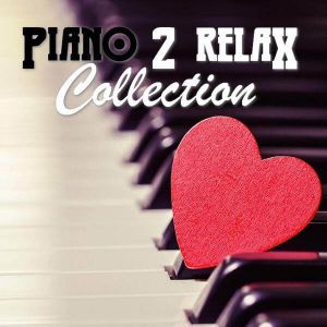 Piano 2 RELAX Collection Piano 2 RELAX Collection